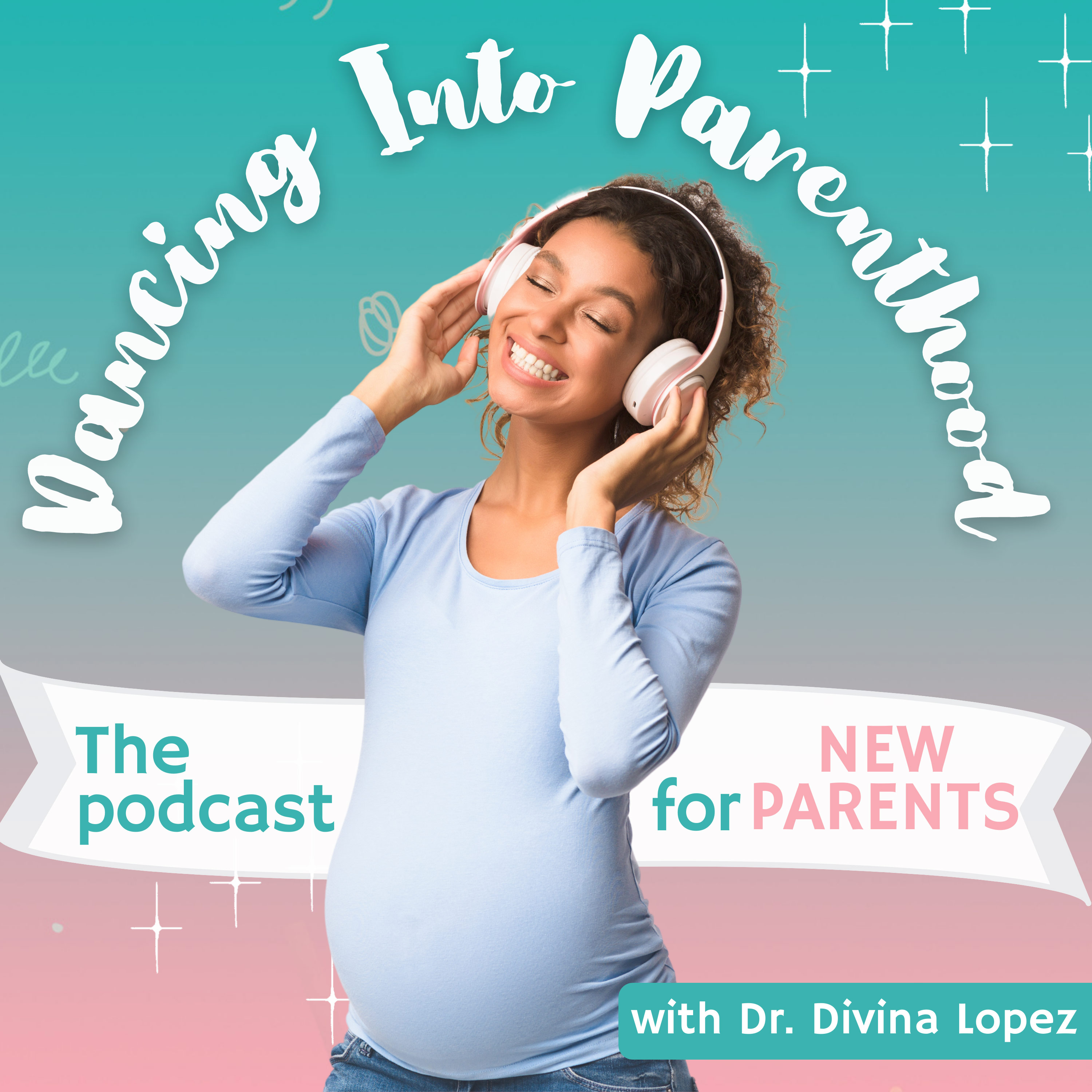 Dancing Into Parenthood with Dr. Divina Lopez